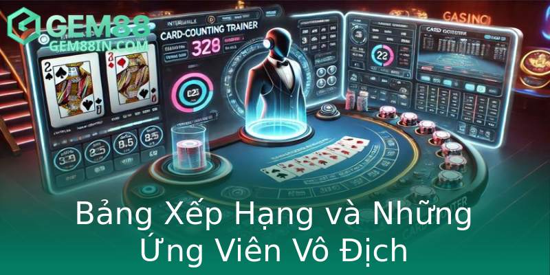 Bảng Xếp Hạng và Những Ứng Viên Vô Địch