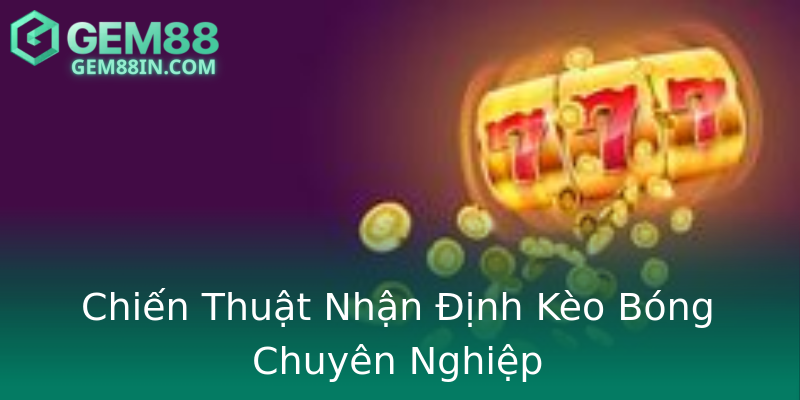 Chiến Thuật Nhận Định Kèo Bóng Chuyên Nghiệp Chiến Thuật Nhận Định Kèo Bóng Chuyên Nghiệp