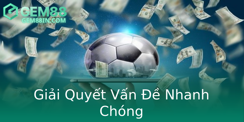 Giải Quyết Vấn Đề Nhanh Chóng Giải Quyết Vấn Đề Nhanh Chóng