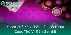 Kham Pha Keo Chan Le Cach At Cuoc Thu Vi Tren Gem88