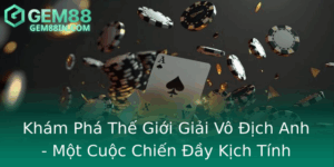 Kham Pha The Gioi Giai Vo Ich Anh Mot Cuoc Chien Ay Kich Tinh